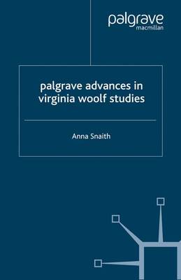 A. Snaith: Palgrave Advances in Virginia Woolf Studies [2007] paperback