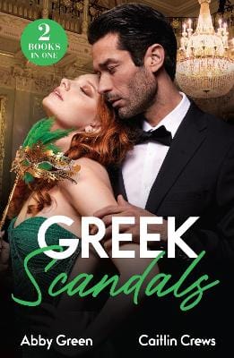 Abby Green: Greek Scandals: (Mills & Boon Modern) [2025] paperback