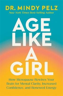 Mindy Pelz Dr.: Age Like a Girl [2025]