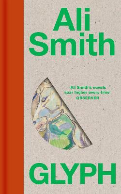 Ali Smith: Glyph [2026]
