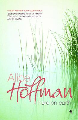 Alice Hoffman: Here On Earth [1998]