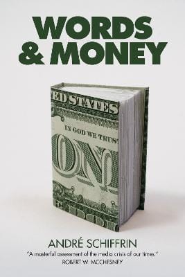 Andre Schiffrin: Words & Money [2010]
