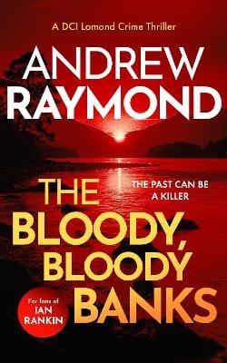 Andrew Raymond: The Bloody, Bloody Banks [2025]