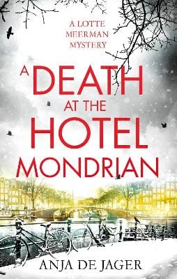 Anja de Jager: A Death at the Hotel Mondrian [2020] paperback