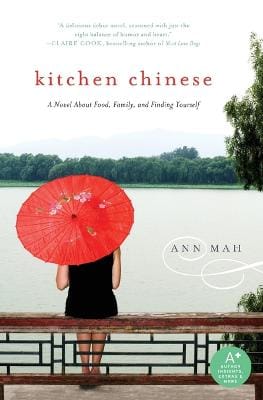 Ann Mah: Kitchen Chinese: A Novel About Food, Family, and Finding Yourself [2010] paperback
