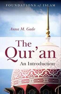 Anna M. Gade: The Qur'an [2010]