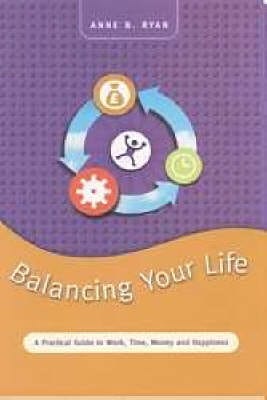 Anne B. Ryan: Balancing Your Life [2002]