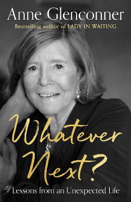 Anne Glenconner: Whatever Next? [2022] hardback