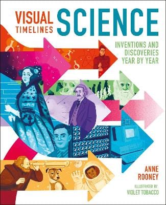 Anne Rooney: Visual Timelines: Science [2023] hardback