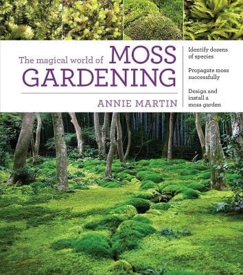 Annie Martin: The Magical World of Moss Gardening [2015] paperback