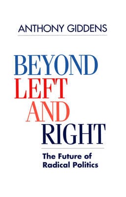 Anthony (London School of Econo Giddens: Beyond Left and Right [1994] paperback