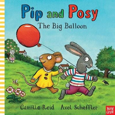 Axel Scheffler: Pip and Posy: The Big Balloon [2012] hardback