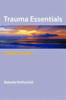 Babette Rothschild: Trauma Essentials [2011]