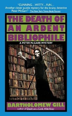 Bartholomew Gill: The Death of an Ardent Bibliophile [1996] paperback