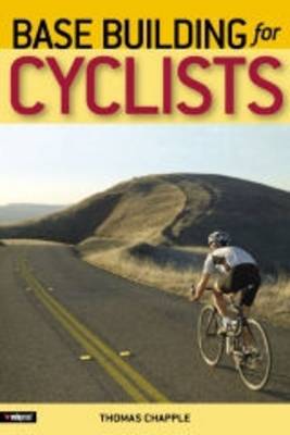 Base Building for Cyclists: A New Foundation for Performance and Endurance