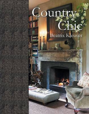 Beatrix Kleuver: Country Chic [2009] hardback