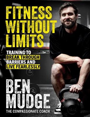 Ben Mudge: Fitness Without Limits [2024]
