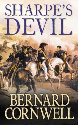 Bernard Cornwell: Sharpe's Devil: (The Sharpe Series, Book 21) [2006]