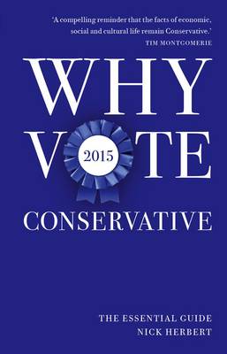 Biteback: Why Vote Conservative 2015 [2014] hardback