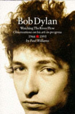 Bob Dylan: Watching the River Flow