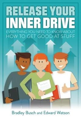 Bradley Busch: Release Your Inner Drive [2017] paperback