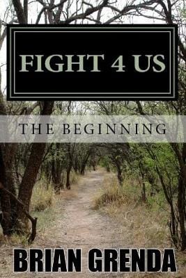 Brian Grenda: Fight 4 Us [2017] paperback