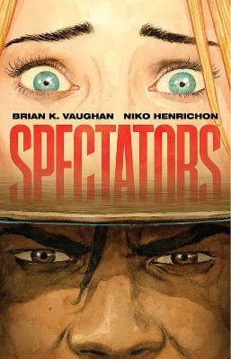 Brian K Vaughan: SPECTATORS [2025] hardback