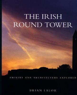 Brian Lalor: The Irish Round Tower [1999] hardback