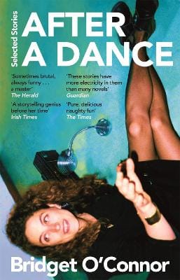 Bridget O'Connor: After A Dance [2025] paperback