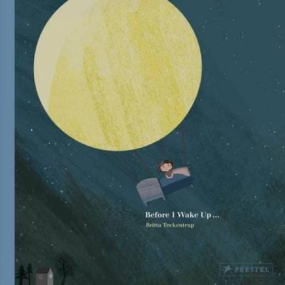 Britta Teckentrup: Before I Wake Up [2016]