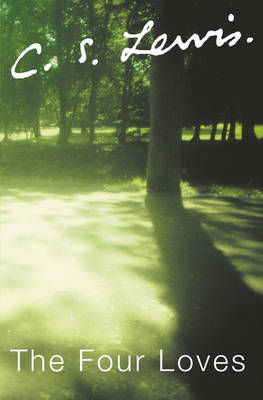C. S. Lewis: The Four Loves [2002] paperback