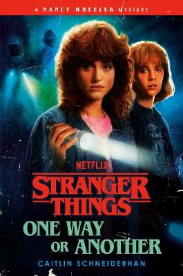 Caitlin Schneiderhan: Stranger Things: One Way or Another [2025] hardback