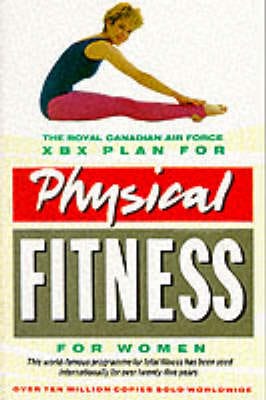 Canadian Air Force Royal: X. B. X. Plan for Physical Fitness for Women [1986] paperback