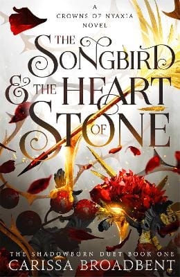 Carissa Broadbent: The Songbird and the Heart of Stone [2024]