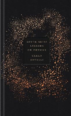 Carlo Rovelli: Seven Brief Lessons on Physics [2015] hardback