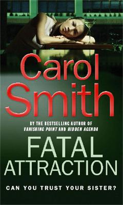 Carol Smith: Fatal Attraction [2007] paperback