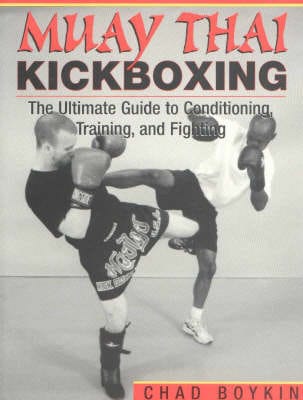 Chad Boykin: Muay Thai Kickboxing [2002] paperback