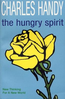 Charles Handy: The Hungry Spirit [1998] paperback