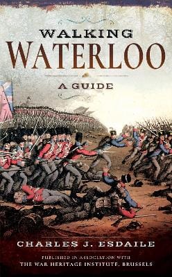 Charles J. Esdaile: Walking Waterloo [2019] paperback