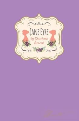 Charlotte Bronte: Jane Eyre [2017] hardback