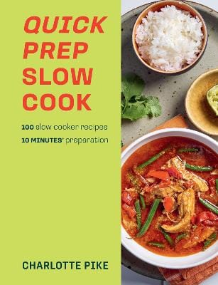 Charlotte Pike: Quick Prep Slow Cook [2024]