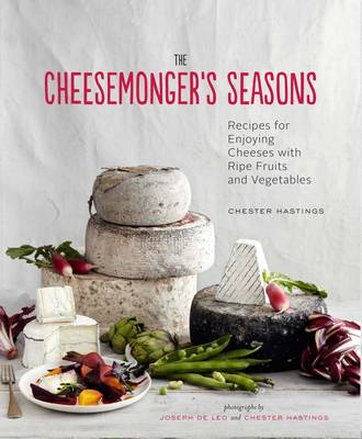 Chester Hastings: Cheesemonger's Seasons [2014] hardback