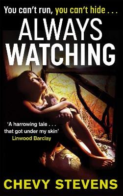 Chevy Stevens: Always Watching [2013] paperback