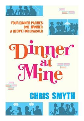 Chris Smyth: Dinner at Mine [2012] paperback