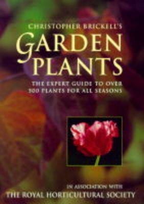 Christopher Brickell: Christopher Brickell's Garden Plants [1999] paperback