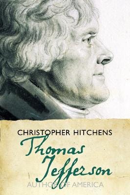 Christopher Hitchens: Thomas Jefferson (Eminent Lives) [2007]