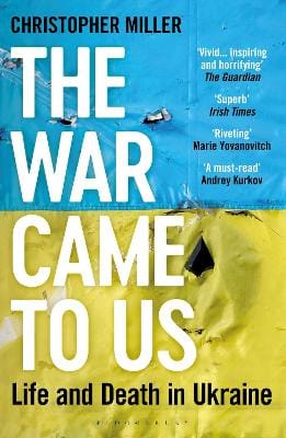 Christopher Miller: The War Came To Us [2024] paperback