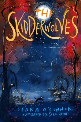 Ciara O'Connor: The Skidderwolves [2026]