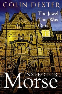Colin Dexter: The Jewel That Was Ours [2024] paperback