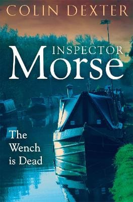 Colin Dexter: The Wench is Dead [2024] paperback
